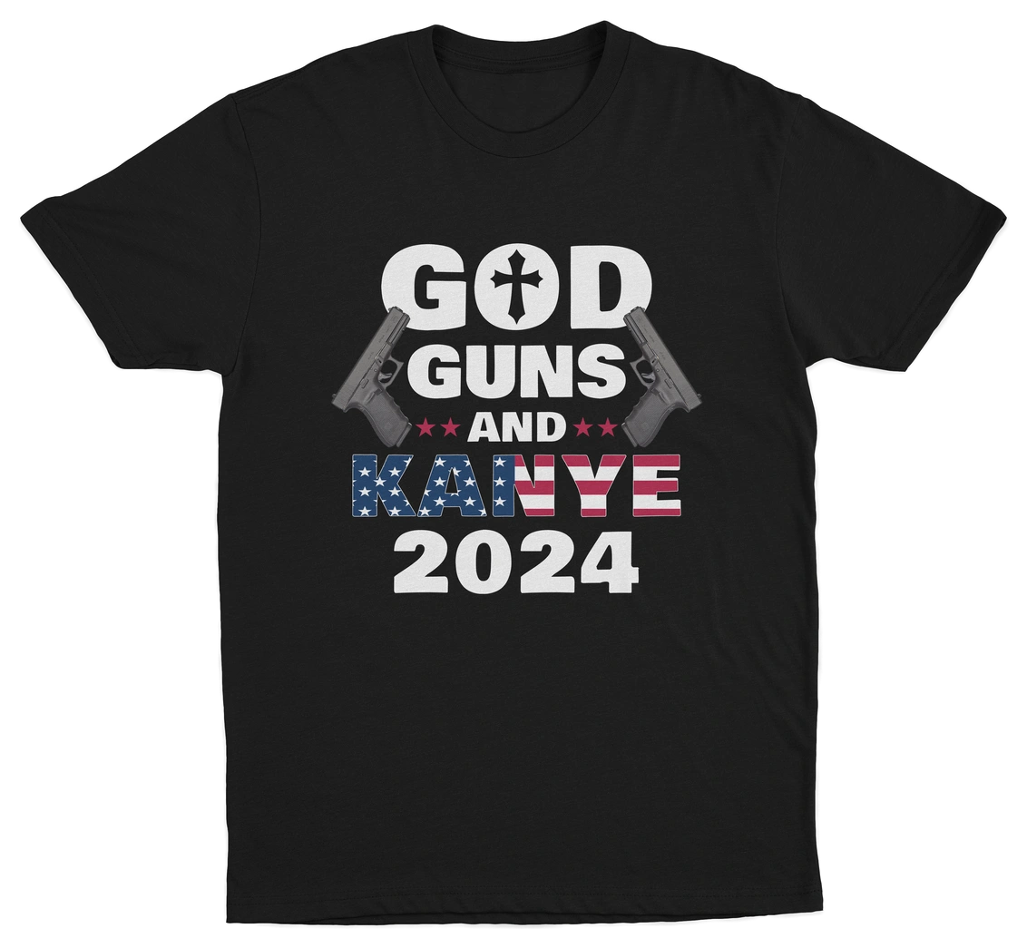 God Guns And Kanye 2024 T-Shirt