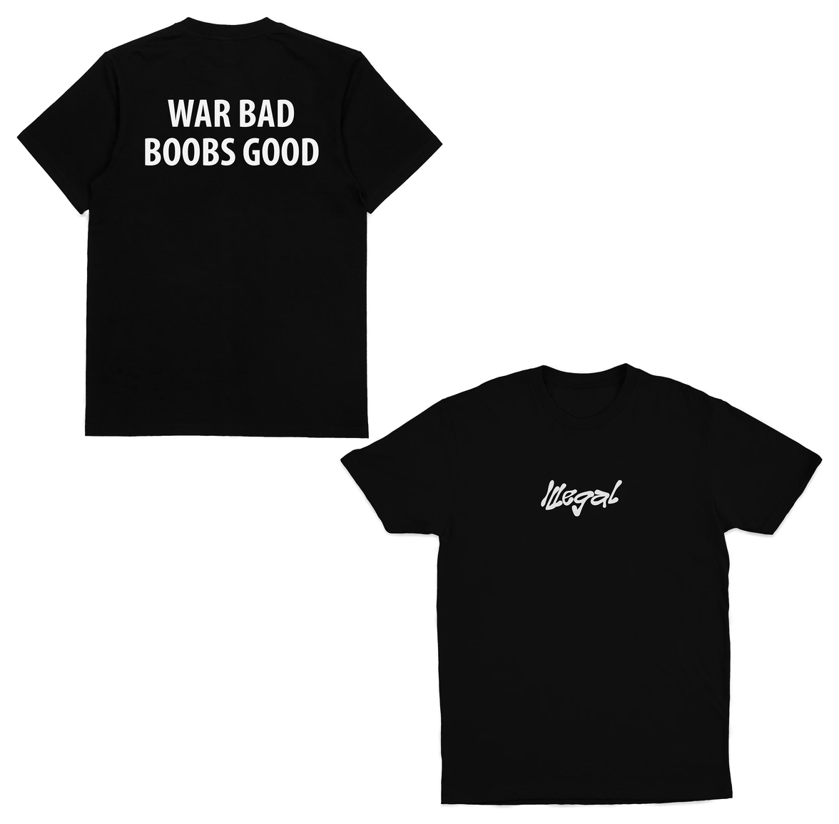War Bad Boobs Good T-Shirt (Backprint)