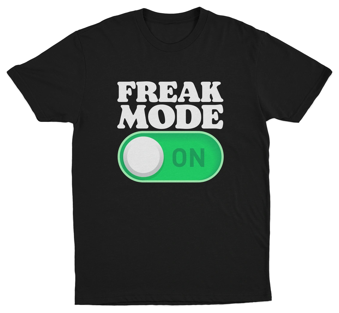 Freak Mode On T-Shirt