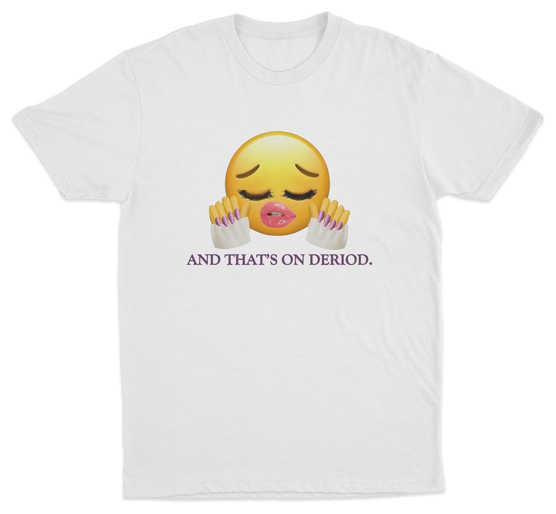 And That's On Deriod T-Shirt