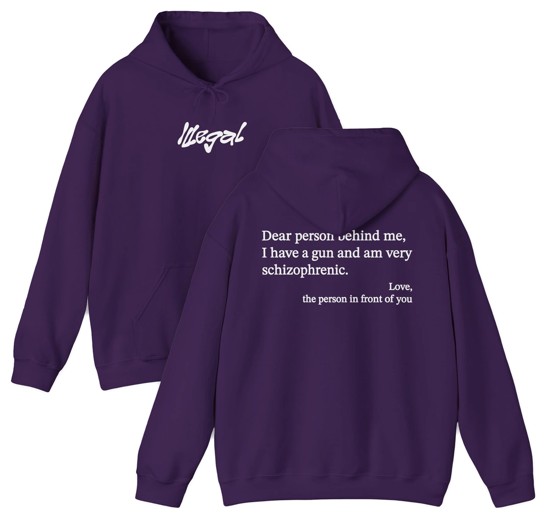 Dear Person Behind Me Schizophrenic Hoodie