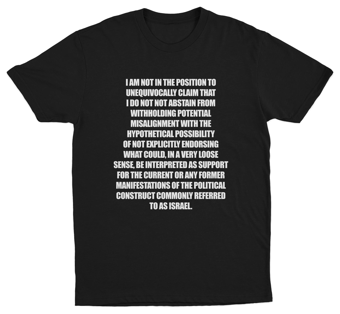 I Am Not In The Position T-Shirt