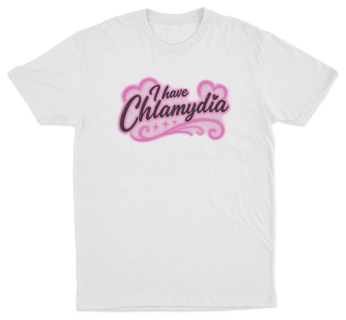 I Have Chlamydia T-Shirt