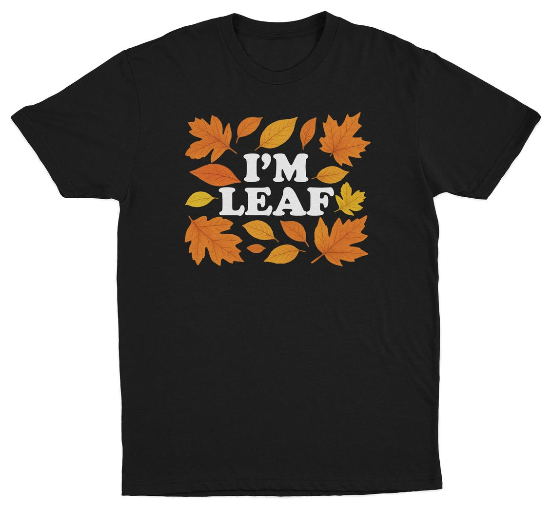 I'm Leaf T-Shirt