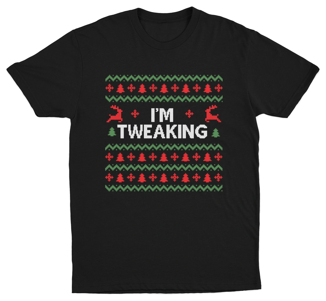 I'm Tweaking T-Shirt