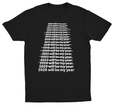 2026 Will Be My Year T-Shirt