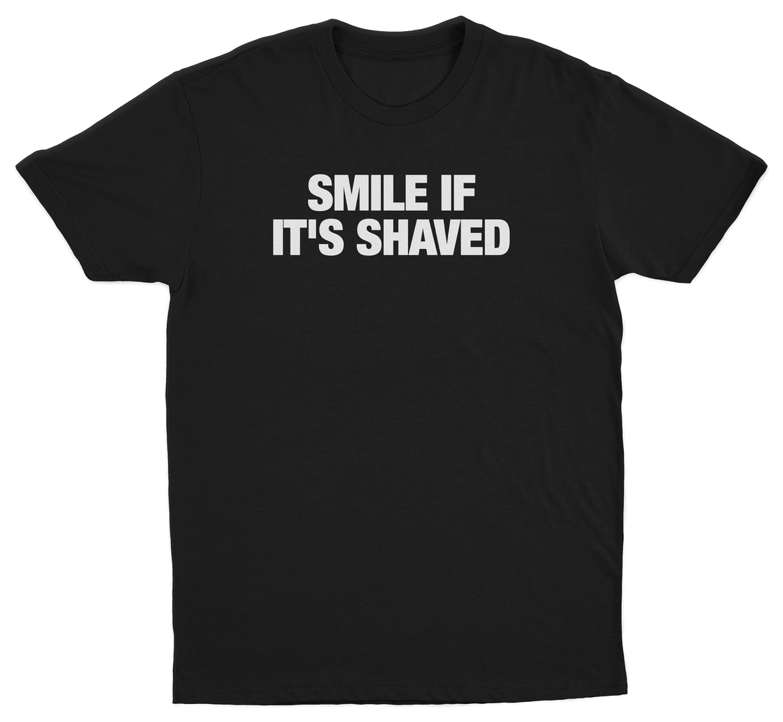 Smile If It's Shaved T-Shirt