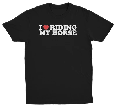 I Heart Riding My Horse T-Shirt