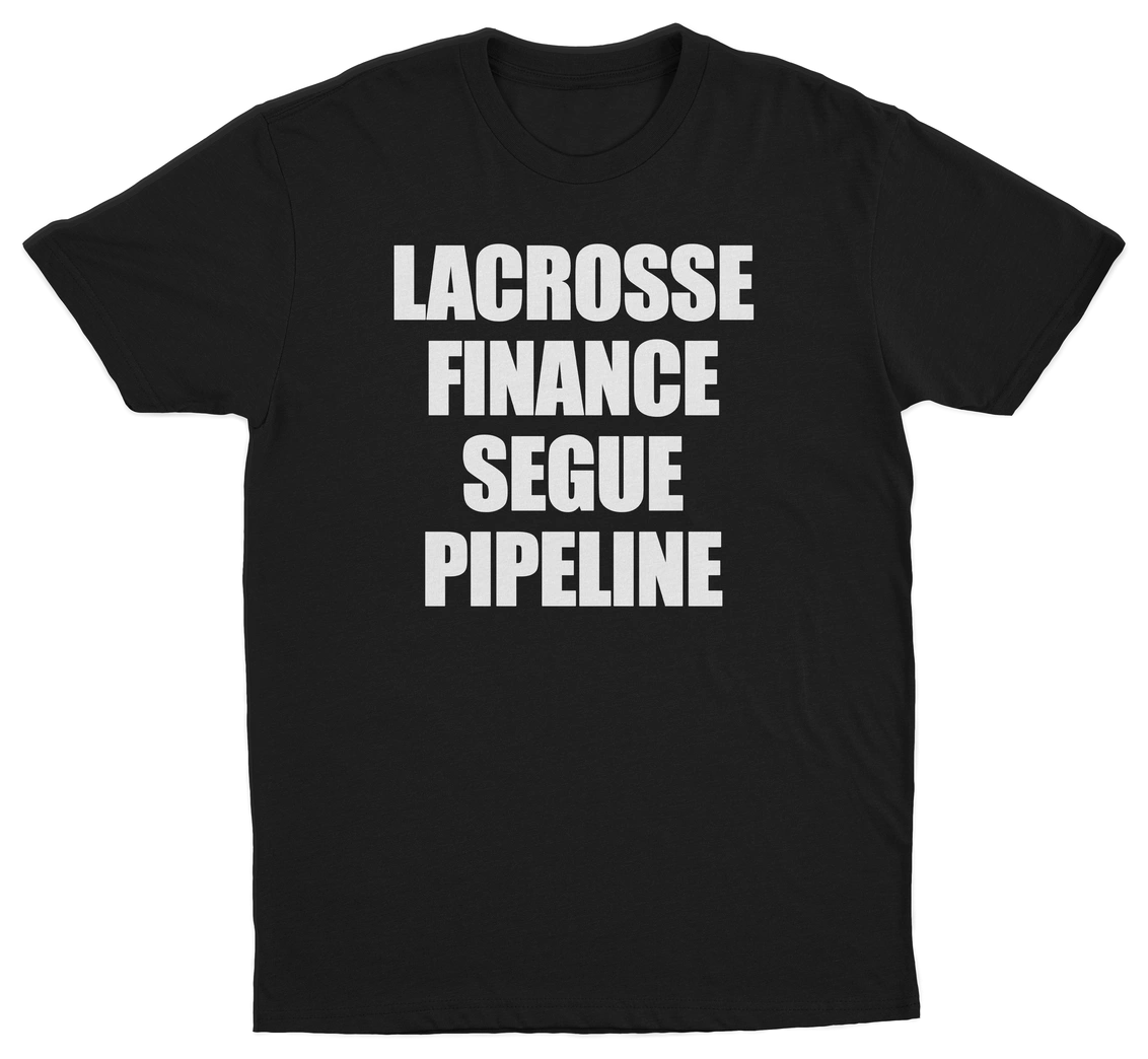Lacrosse Finance Segue Pipeline T-Shirt