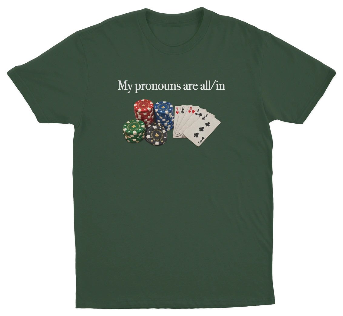 My Pronouns Are All/In T-Shirt